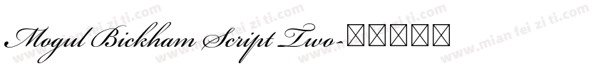 Mogul Bickham Script Two字体转换